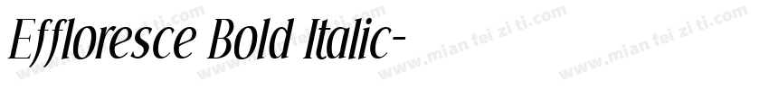 Effloresce Bold Italic字体转换